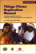 Village Phone Replication Manual: Creating Sustainable Access to Affordable Telecommunications for the Rural Poor