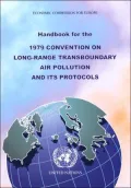 Handbook for the 1979 Convention on Long-range Transboundary Air Pollution and Its Protocols