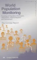 World Population Monitoring: Focusing on Population Distribution, Urbanization, Internal Migration and Development -The Concise Report