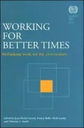Working for Better Times: Rethinking Work for the 21st Century