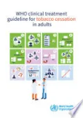 WHO clinical treatment guideline for tobacco cessation in adults