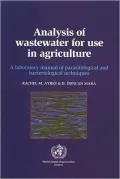 Analysis of Wastewater for Use in Agriculture : A Laboratory Manual of Parasitological and Bacteriological Techniques