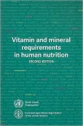 Vitamin and Mineral Requirements in Human Nutrition: Report of a Joint FAO/WHO Expert Consultation