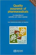 Quality Assurance of Pharmaceuticals: A Compendium of Guidelines and Related Materials: Volume 2: Good Manufacturing Practices and Inspection