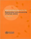 WHO Laboratory Manual for the Examination and Processing of Human Semen