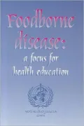 Foodborne Disease: A Focus for Health Education