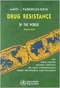 Anti-Tuberculosis Drug Resistance in the World: Fourth Global Report: The WHO/IUATLD Global Project on Anti-Tuberculosis Drug Resistance Surveillance