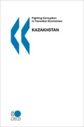 Fighting Corruption In Transition Economies Kazakhstan