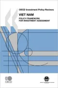 OECD Investment Policy Reviews OECD Investment Policy Reviews: Vietnam 2009: Policy Framework for Investment Assessment