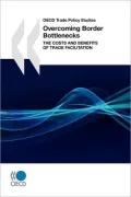 Oecd Trade Policy Studies Overcoming Border Bottlenecks