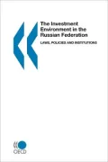 The Investment Environment in the Russian Federation: Laws, Policies and Institutions