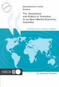 Economics and Politics of Transition to an Open Market Economy Colombia