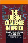 The Urban Challenge in Africa: Growth and Management of Its Large Cities