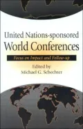 United Nations-Sponsored World Conferences: Focus on Impact and Follow-up