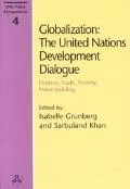 Globalization The United Nations Development Dialogue ; Finance, Trade, Poverty, Peace-Building