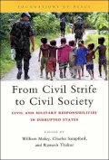 From Civil Strife to Civil Society: Civil and Military Responsibilities in Disrupted States