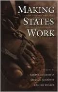 Making States Work: State Failure and the Crisis of Governance