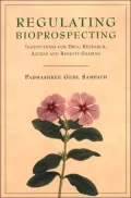 Regulating Bioprospecting: Institutions for Drug Research, Access, and Benefit Sharing