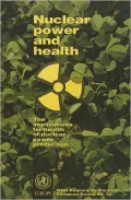 Nuclear Power and Health: The Implications for Health of Nuclear Power Production