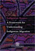 Indigenous Routes: A Framework of Understanding Indigenous Migration