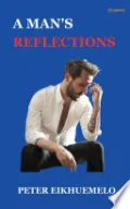 A MAN'S REFLECTION