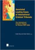 Annotated Leading Cases of International Criminal Tribunals: The International Criminal Tribunal for Rwanda 2007-2008