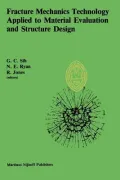 Fracture Mechanics Technology Applied to Material Evaluation and Structure Design