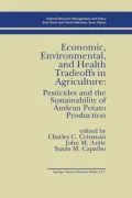 Economic, Environmental, and Health Tradeoffs in Agriculture: Pesticides and the Sustainability of Andean Potato Production