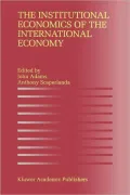 The Institutional Economics of the International Economy