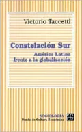 Constelacion Sur : America Latina frente a la globalizacion