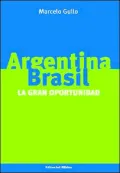 Argentina-Brasil: La Gran Oportunidad