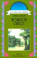 Robinson Crusoe: The Complete Story of Robinson Crusoe