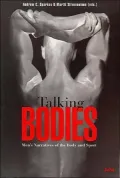 Talking Bodies : Men's Narratives of the Body and Sport