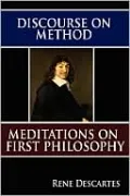 Discourse on Method and Meditations on First Philosophy