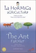 The Ant Farmer/La Hormiga Agricultora