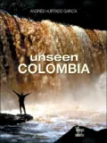 Unseen Colombia