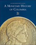 A Monetary History of Colombia