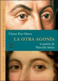 La otra agonia: La pasion de Manuela Saenz