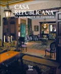 Casa Republicana: La Bella Epoca en Colombia