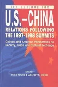 The Outlook for U.S.-China Relations Following the 1997-1998 Summits: Chinese and American Perspectives on Security, Trade and Cultural Exchange