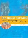 Quest for Gold Fifty Years of Amateur Sports in Hong Kong, 1947-1997
