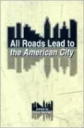 All Roads Lead to the American City