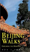 Beijing Walks: Exploring the Heritage