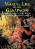 Marine Life of the Galapagos: A Diver's Guide to Fish, Whales, Dolphins and Marine Invertebrates
