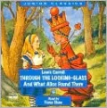 Through the Looking-Glass, and What Alice Found There