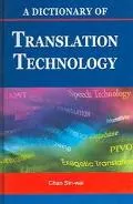 Dictionary of Translation Technology