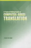 A Topical Bibliography of Computer (-aided) Translation