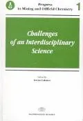 Challenges of an Interdisciplinary Science Progress in Mining and Oilfield Chemistry