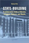 State-Building: A Comparative Study of Ukraine, Lithuania, Belarus, and Russia