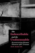 The Indescribable and the Undiscussable : Reconstructing Human Discourse after Trauma
